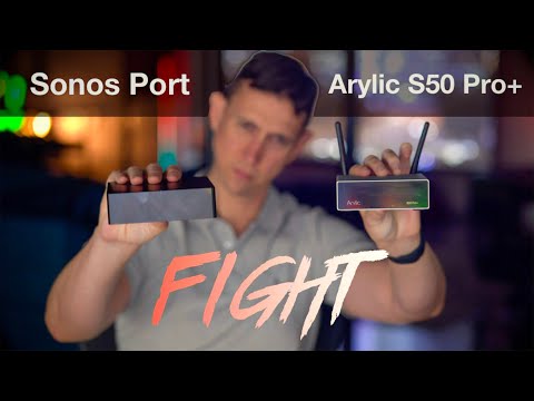 Sonos Port vs Arylic S50 Pro+