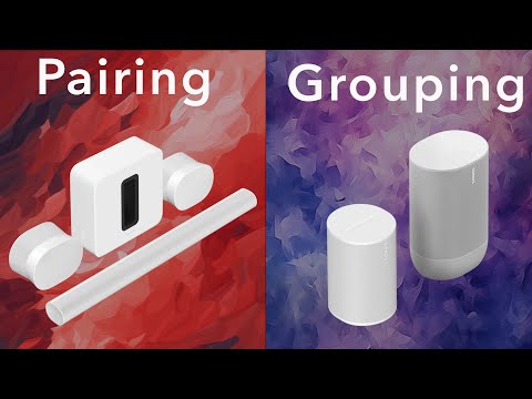 Sonos Pairing &amp; Grouping Explained