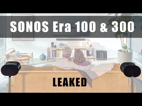 Sonos Era 100 &amp; 300 Leaked